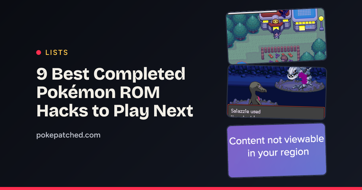 9 Best Completed Pokémon ROM Hacks to Play Next