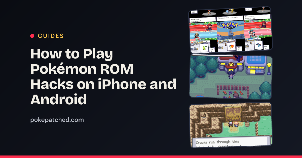 How to Play Pokémon ROM Hacks on iPhone and Android | Pokepatched